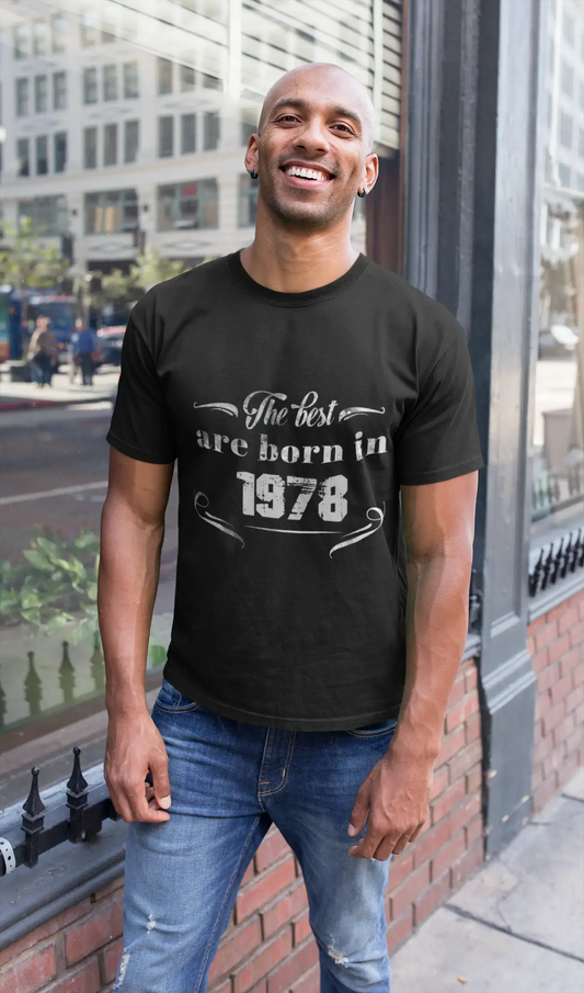 Homme Tee Vintage T Shirt The Best are Born in 1978