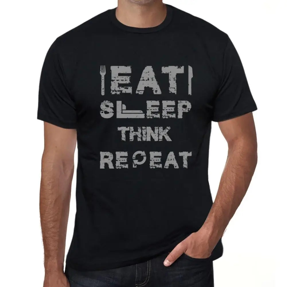Men's Graphic T-Shirt Eat Sleep Think Repeat Eco-Friendly Limited Edition Short Sleeve Tee-Shirt Vintage Birthday Gift Novelty