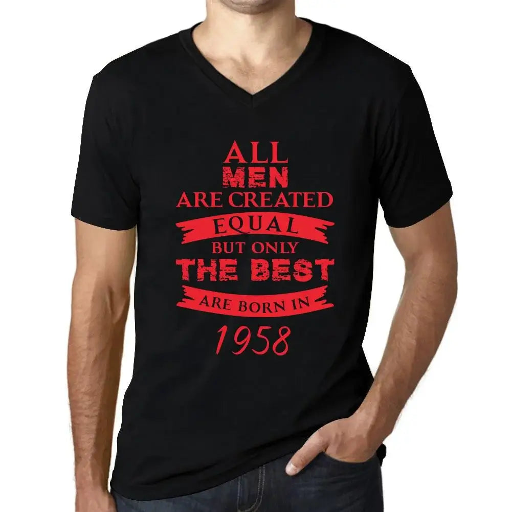 Men's Graphic T-Shirt V Neck All Men Are Created Equal but Only the Best Are Born in 1958 66th Birthday Anniversary 66 Year Old Gift 1958 Vintage Eco-Friendly Short Sleeve Novelty Tee