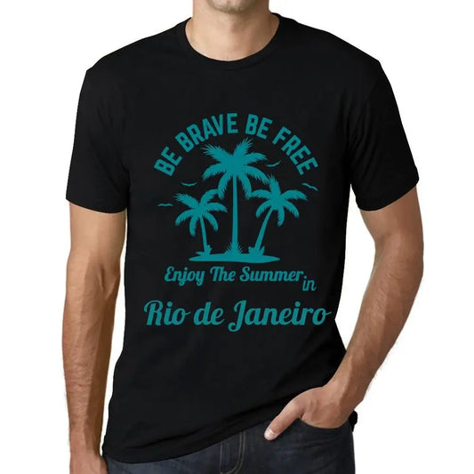 Men's Graphic T-Shirt Be Brave Be Free Enjoy The Summer In Rio De Janeiro Eco-Friendly Limited Edition Short Sleeve Tee-Shirt Vintage Birthday Gift Novelty