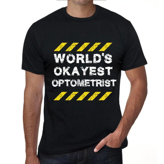 Men's Graphic T-Shirt Worlds Okayest Optometrist Eco-Friendly Limited Edition Short Sleeve Tee-Shirt Vintage Birthday Gift Novelty