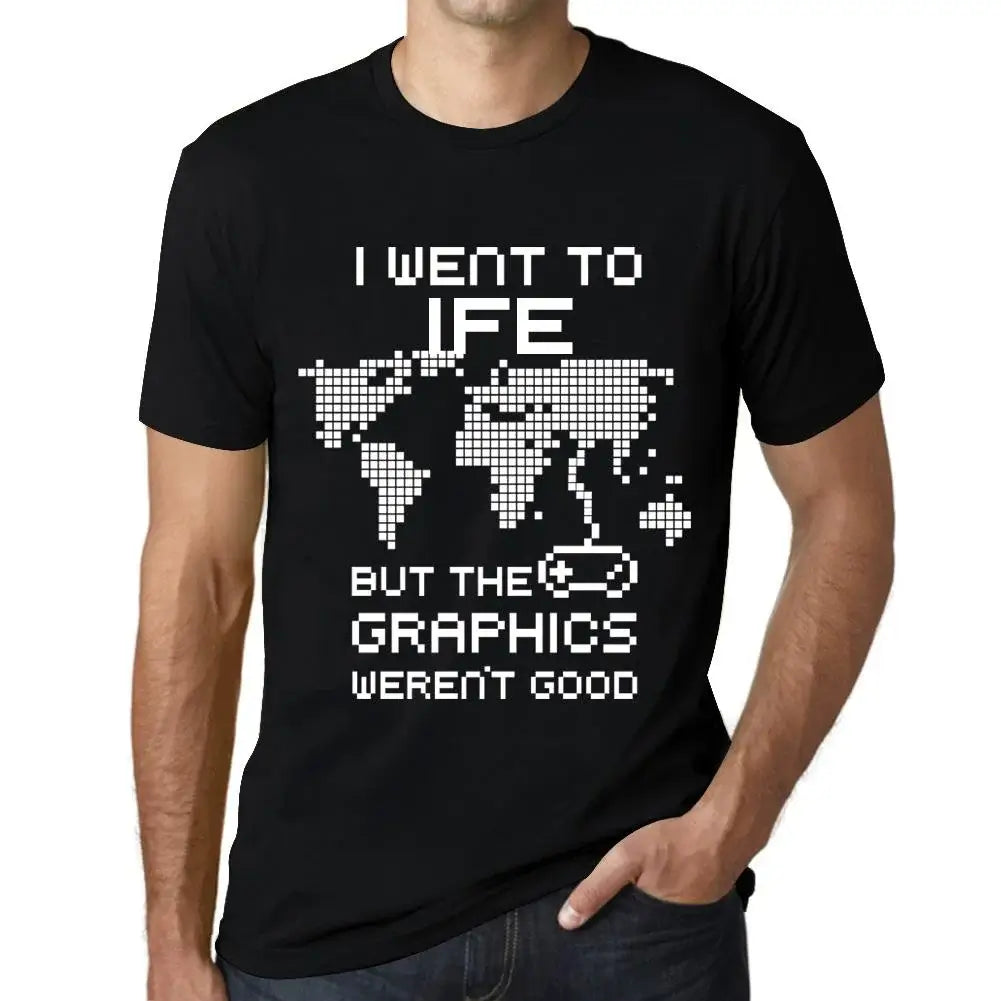 Men's Graphic T-Shirt I Went To Ife But The Graphics Weren’t Good Eco-Friendly Limited Edition Short Sleeve Tee-Shirt Vintage Birthday Gift Novelty