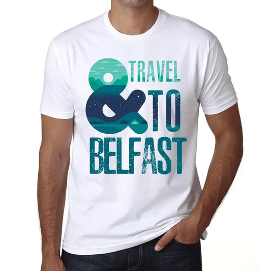 Men's Graphic T-Shirt And Travel To Belfast Eco-Friendly Limited Edition Short Sleeve Tee-Shirt Vintage Birthday Gift Novelty