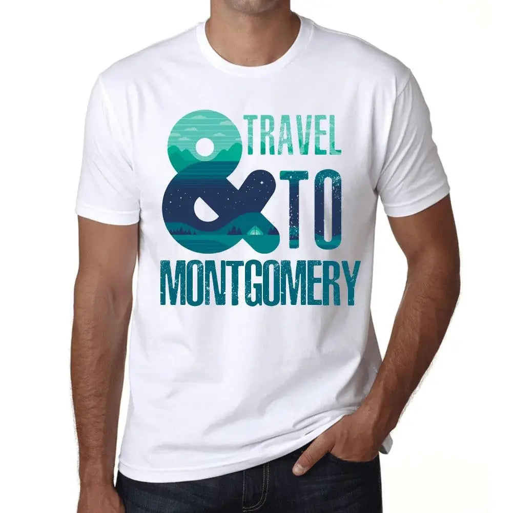 Men's Graphic T-Shirt And Travel To Montgomery Eco-Friendly Limited Edition Short Sleeve Tee-Shirt Vintage Birthday Gift Novelty