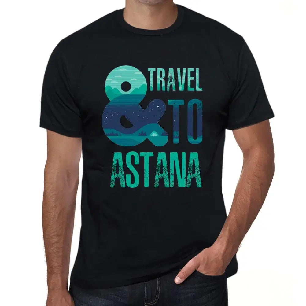 Men's Graphic T-Shirt And Travel To Astana Eco-Friendly Limited Edition Short Sleeve Tee-Shirt Vintage Birthday Gift Novelty