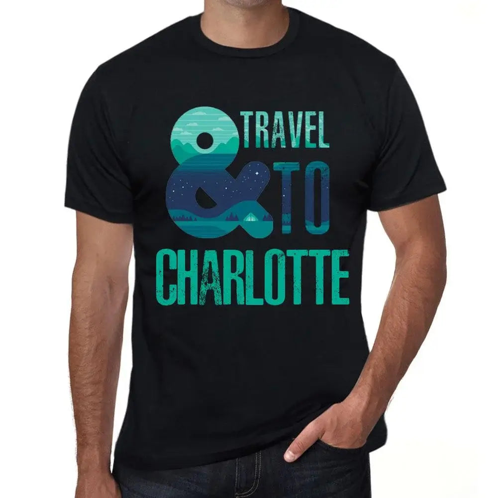 Men's Graphic T-Shirt And Travel To Charlotte Eco-Friendly Limited Edition Short Sleeve Tee-Shirt Vintage Birthday Gift Novelty