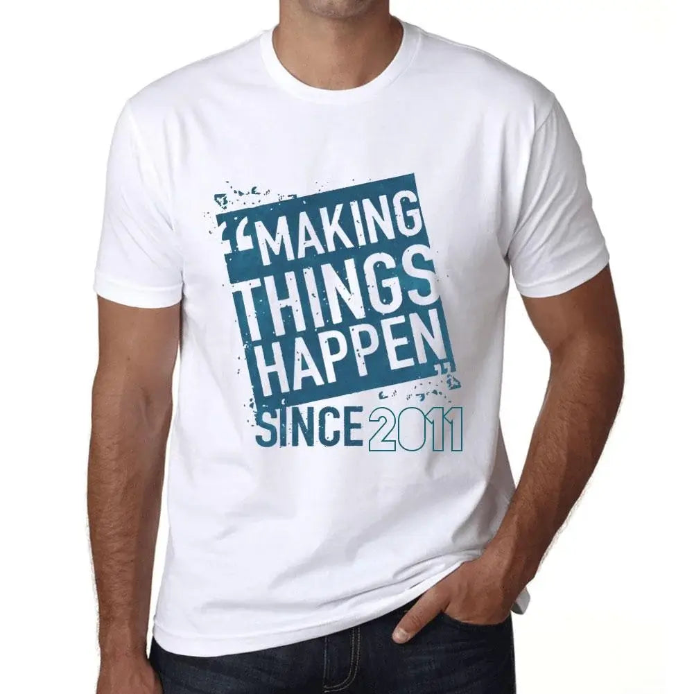 Men's Graphic T-Shirt Making Things Happen Since 2011 13rd Birthday Anniversary 13 Year Old Gift 2011 Vintage Eco-Friendly Short Sleeve Novelty Tee