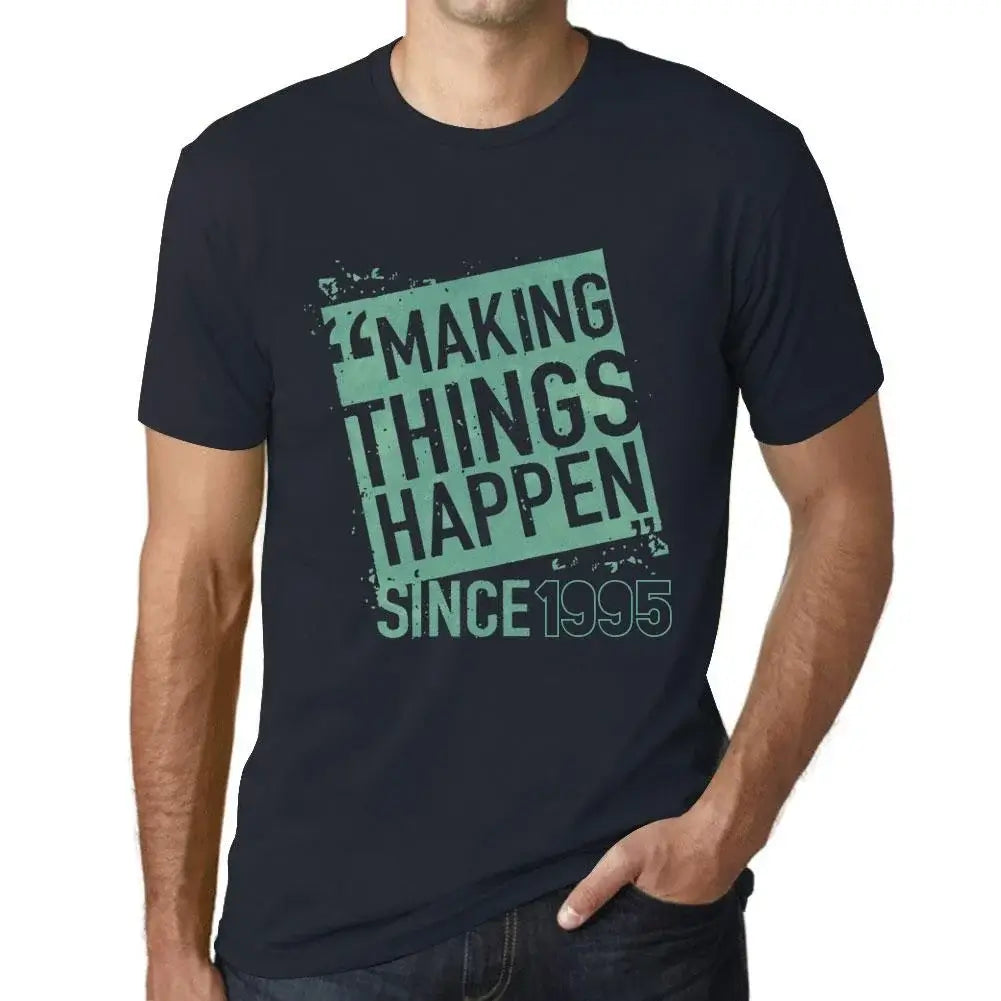 Men's Graphic T-Shirt Making Things Happen Since 1995 29th Birthday Anniversary 29 Year Old Gift 1995 Vintage Eco-Friendly Short Sleeve Novelty Tee