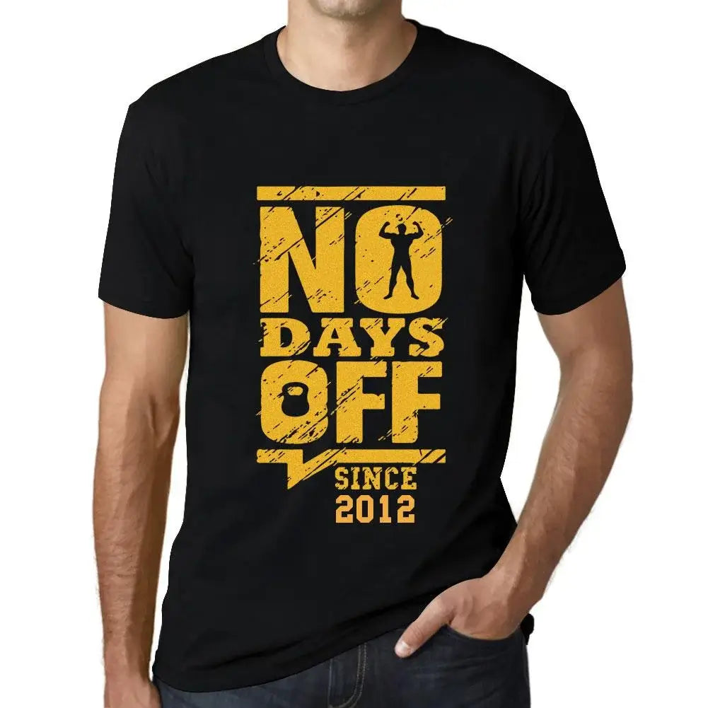 Men's Graphic T-Shirt No Days Off Since 2012 12nd Birthday Anniversary 12 Year Old Gift 2012 Vintage Eco-Friendly Short Sleeve Novelty Tee