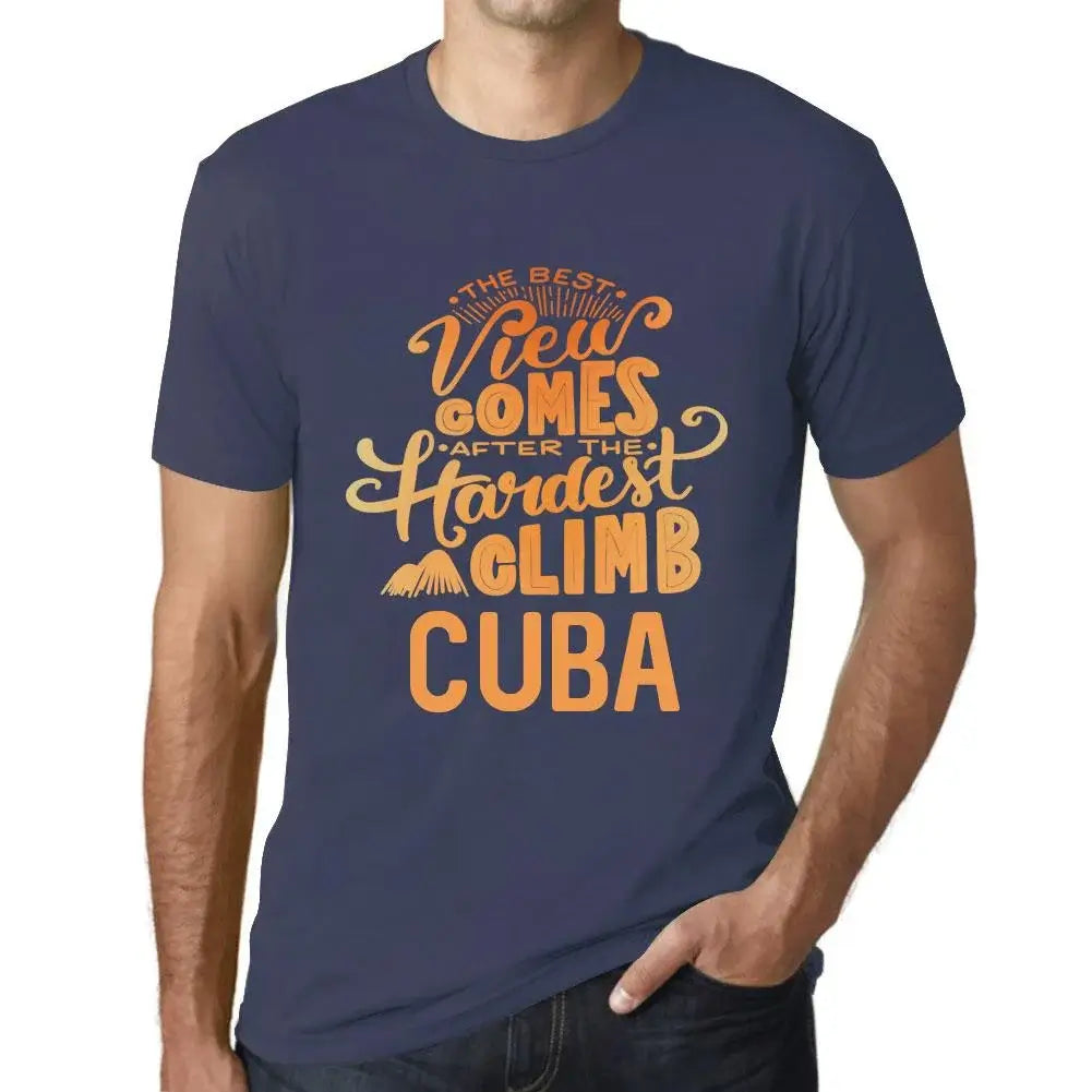 Men's Graphic T-Shirt The Best View Comes After Hardest Mountain Climb Cuba Eco-Friendly Limited Edition Short Sleeve Tee-Shirt Vintage Birthday Gift Novelty