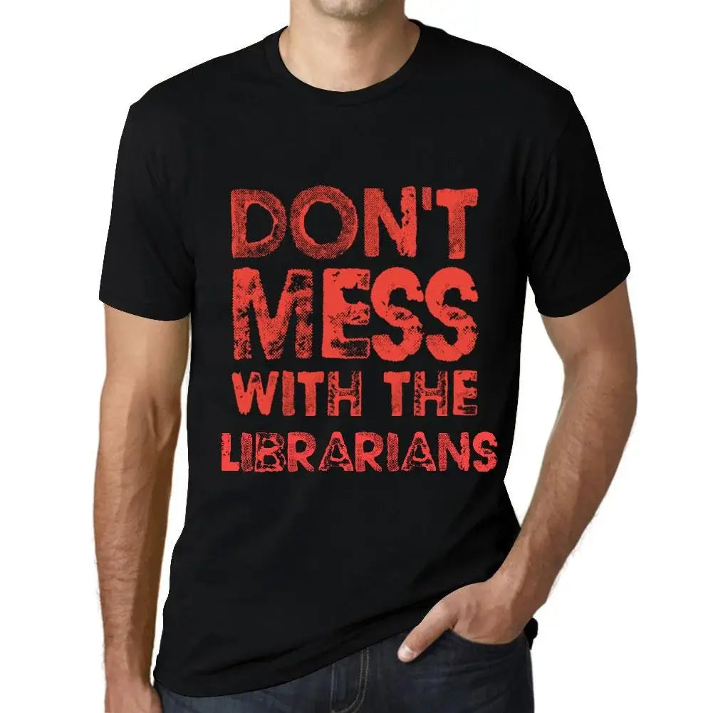 Men's Graphic T-Shirt Don't Mess With The Librarians Eco-Friendly Limited Edition Short Sleeve Tee-Shirt Vintage Birthday Gift Novelty