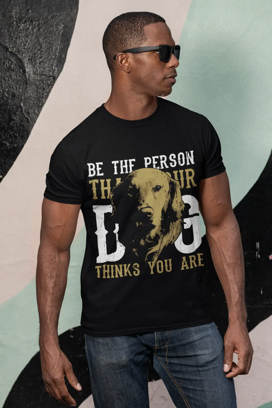 T-shirt ULTRABASIC pour hommes Soyez la personne que votre chien pense que vous êtes - Visage de chien