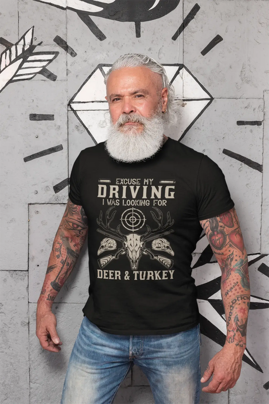 ULTRABASIC Men's T-Shirt Excuse My Driving I Was Looking for Deer and Turkey - Hunter Tee Shirt