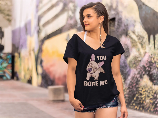 ULTRABASIC Women's T-Shirt You Bore Me - Funny French Bulldog Tee Shirt