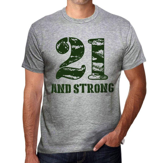 21 And Strong Men's T-shirt Grey Birthday Gift - Ultrabasic