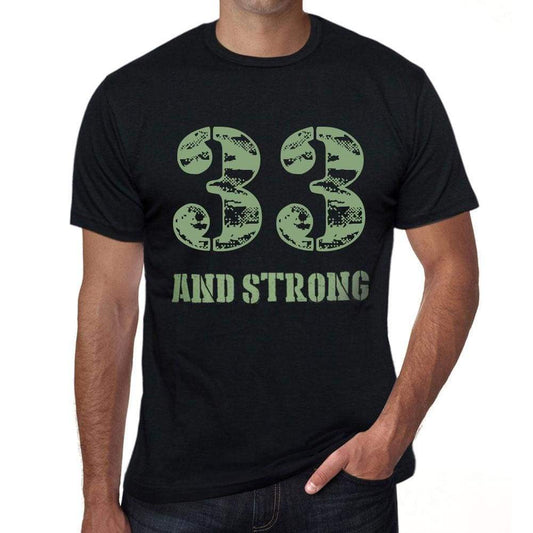 33 And Strong Men's T-shirt Black Birthday Gift 00475 - Ultrabasic