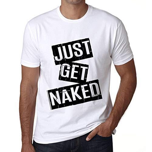 Ultrabasic - Homme T-Shirt Graphique Just Get Naked T-Shirt Cadeau Lettre d'impression Blanc