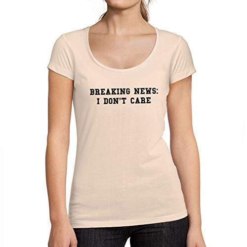 Ultrabasic - Tee-Shirt Femme col Rond Décolleté Breaking News I Don't Care