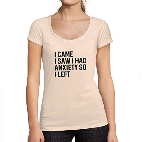 Ultrabasic - Femme Graphique I Came I Saw I Had Anxiety So I Left T-Shirt Cadeau Idées Tee Cremoso Rosa