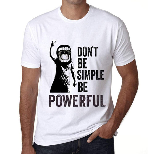 Ultrabasic Homme T-Shirt Graphique Don't Be Simple Be Powerful Blanc