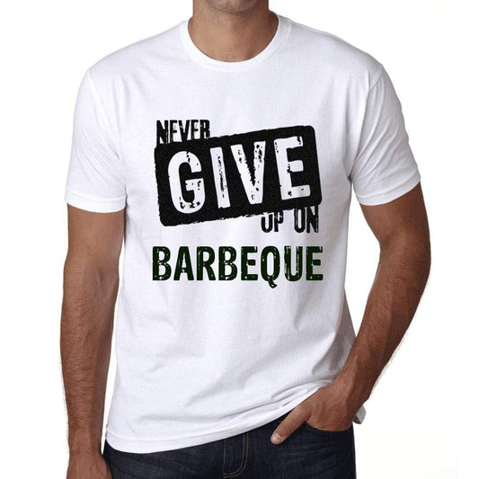 Ultrabasic Homme T-Shirt Graphique Never Give Up on Barbeque Blanc