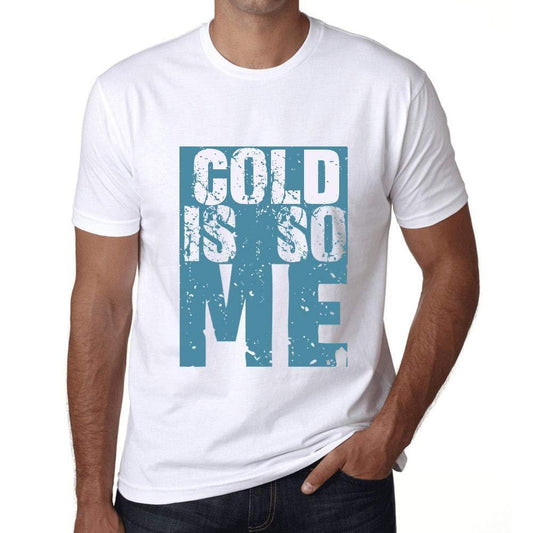 Herren T-Shirt Graphique Cold is So Me Blanc