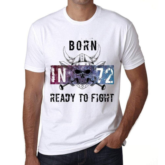 72 Ready To Fight Mens T-Shirt White Birthday Gift 00387 - White / Xs - Casual