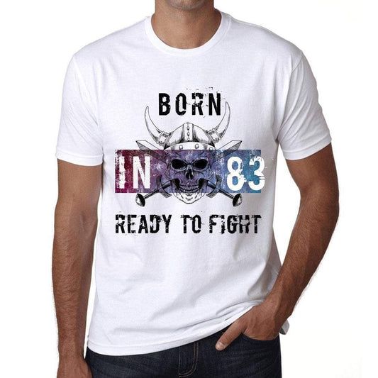 83 Ready To Fight Mens T-Shirt White Birthday Gift 00387 - White / Xs - Casual