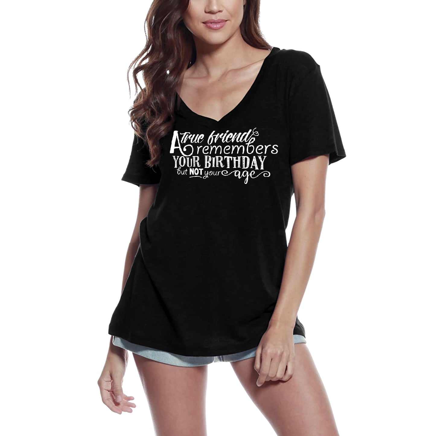 ULTRABASIC Damen-T-Shirt „True Friend Remembers Your Birthday but Not Your Age“ – lustige Humor-T-Shirt-Oberteile