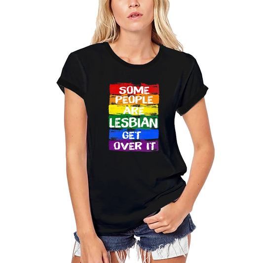 T-Shirt Bio Femme ULTRABASIC Certaines personnes sont lesbiennes s'en remettent - Drapeau arc-en-ciel