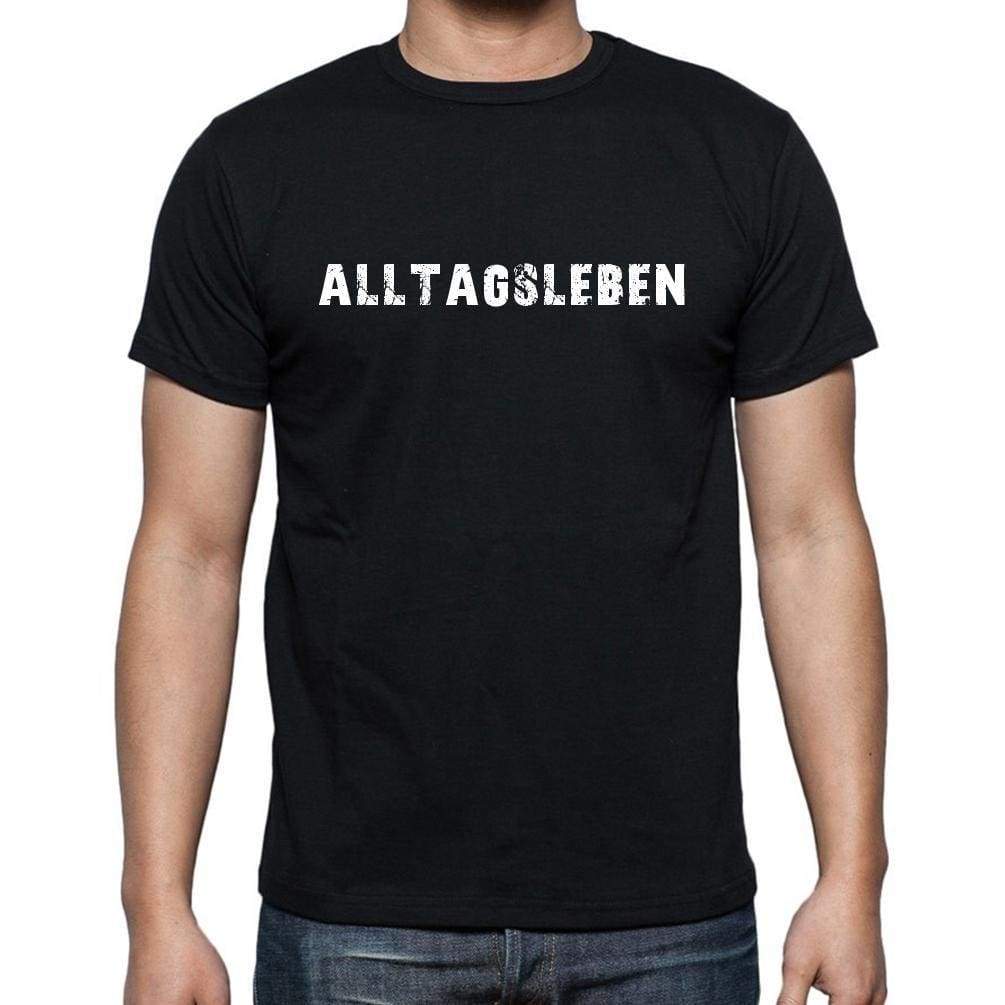 Alltagsleben Mens Short Sleeve Round Neck T-Shirt - Casual