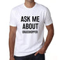 Ask Me About Grasshopper White Mens Short Sleeve Round Neck T-Shirt 00277 - White / S - Casual