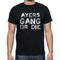 Ayers Family Gang Tshirt Mens Tshirt Black Tshirt Gift T-Shirt 00033 - Black / S - Casual