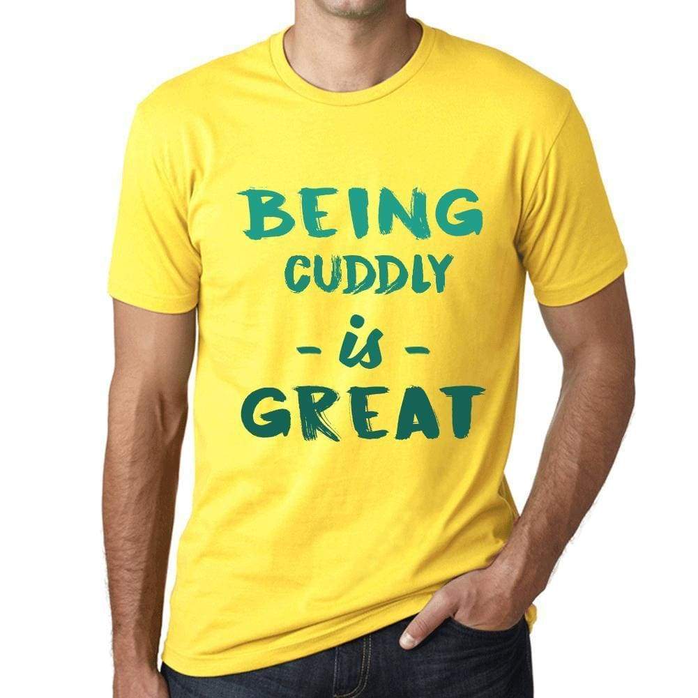 Being Cuddly Is Great Mens T-Shirt Yellow Birthday Gift 00378 - Yellow / Xs - Casual