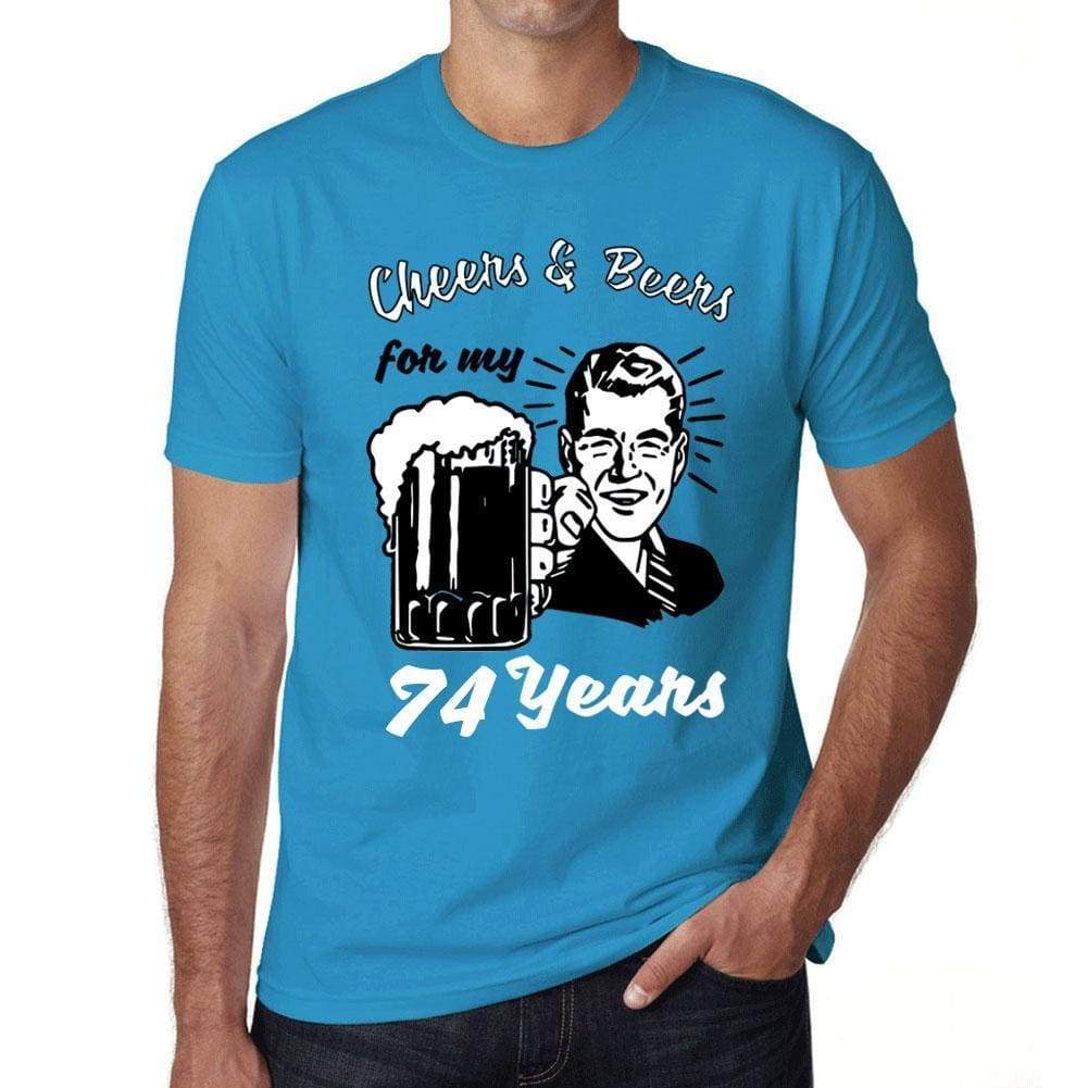 Cheers And Beers For My 74 Years Mens T-Shirt Blue 74Th Birthday Gift 00417 - Blue / Xs - Casual