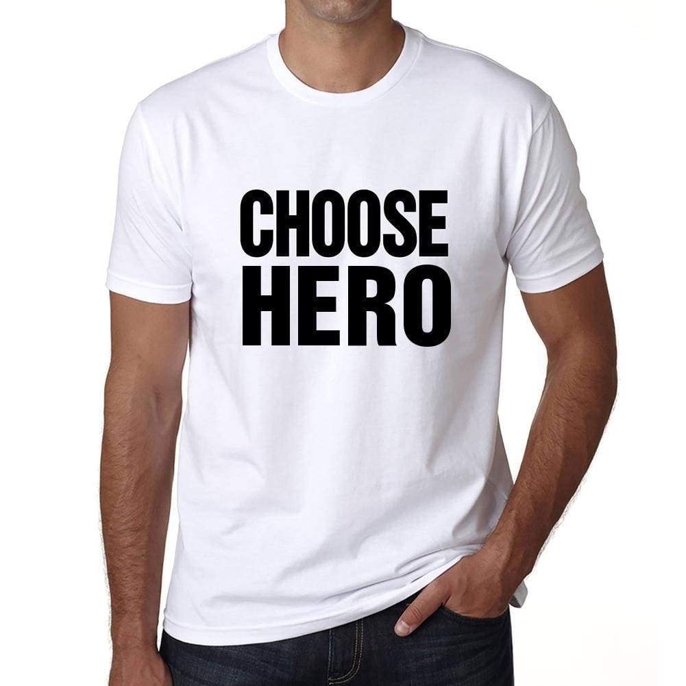 Choose Hero T-Shirt Mens White Tshirt Gift T-Shirt 00061 - White / S - Casual