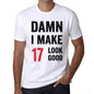 Damn I Make 17 Look Good Mens T-Shirt White 17Th Birthday Gift 00409 - White / Xs - Casual