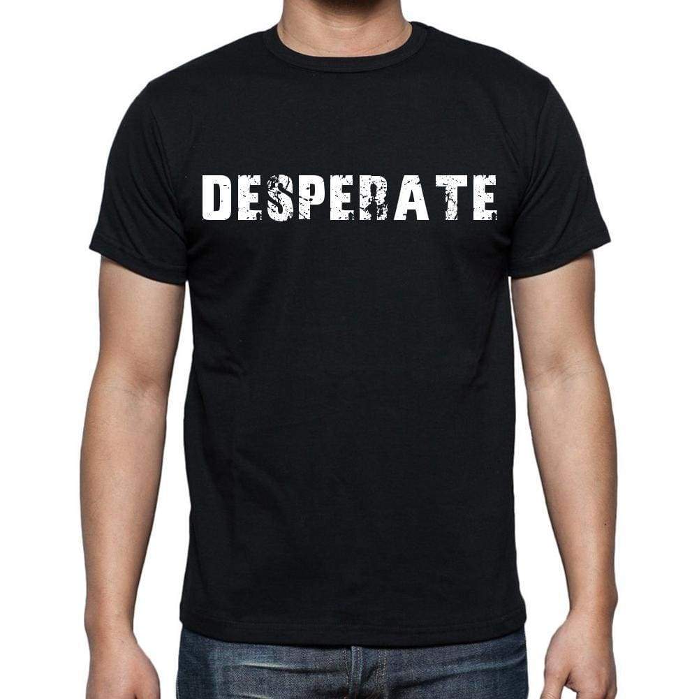 Desperate Mens Short Sleeve Round Neck T-Shirt Black T-Shirt En