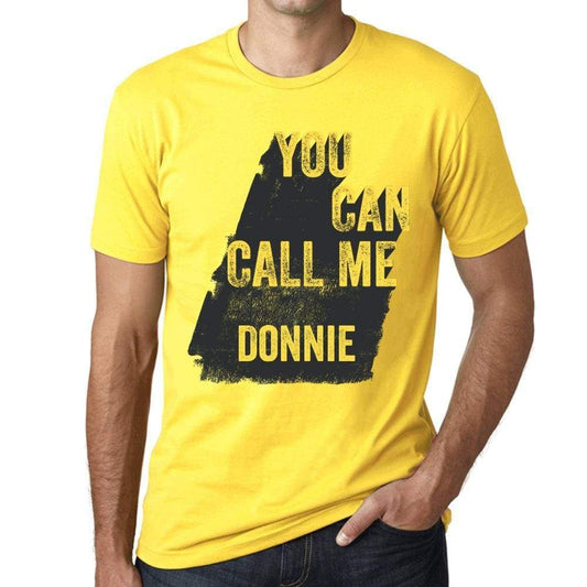 Donnie You Can Call Me Donnie Mens T Shirt Yellow Birthday Gift 00537 - Yellow / Xs - Casual