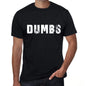 Dumbs Mens Retro T Shirt Black Birthday Gift 00553 - Black / Xs - Casual