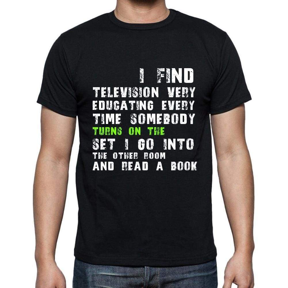 Groucho Marx I Find Television Very Educating Eve Quote Mens T-Shirt Quote T Shirt - T-Shirt