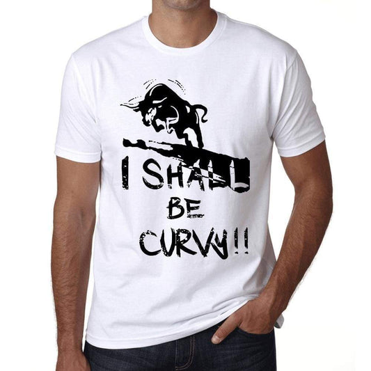 I Shall Be Curvy, White, <span>Men's</span> <span><span>Short Sleeve</span></span> <span>Round Neck</span> T-shirt, gift t-shirt 00369 - ULTRABASIC