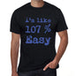 Im Like 100% Easy Black Mens Short Sleeve Round Neck T-Shirt Gift T-Shirt 00325 - Black / S - Casual