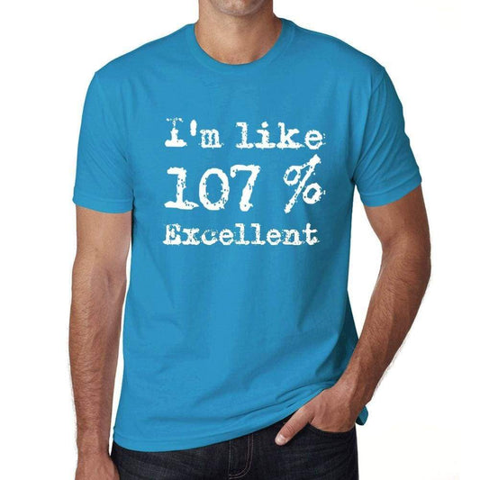 Im Like 107% Excellent Blue Mens Short Sleeve Round Neck T-Shirt Gift T-Shirt 00330 - Blue / S - Casual