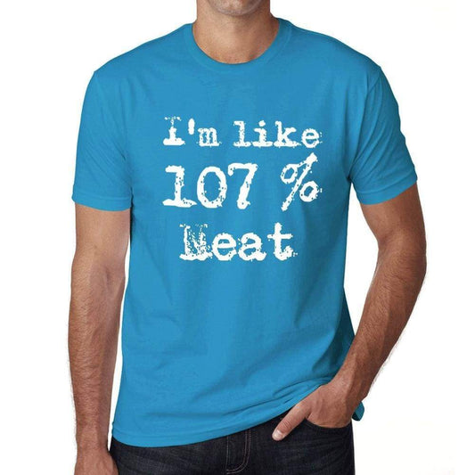 Im Like 107% Neat Blue Mens Short Sleeve Round Neck T-Shirt Gift T-Shirt 00330 - Blue / S - Casual