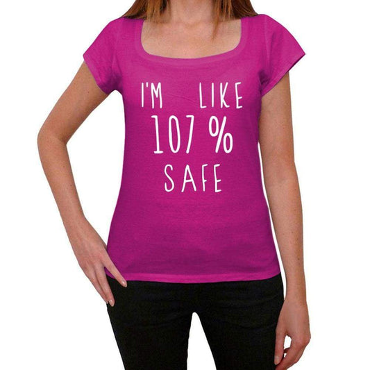 Im Like 107% Safe Pink Womens Short Sleeve Round Neck T-Shirt Gift T-Shirt 00332 - Pink / Xs - Casual