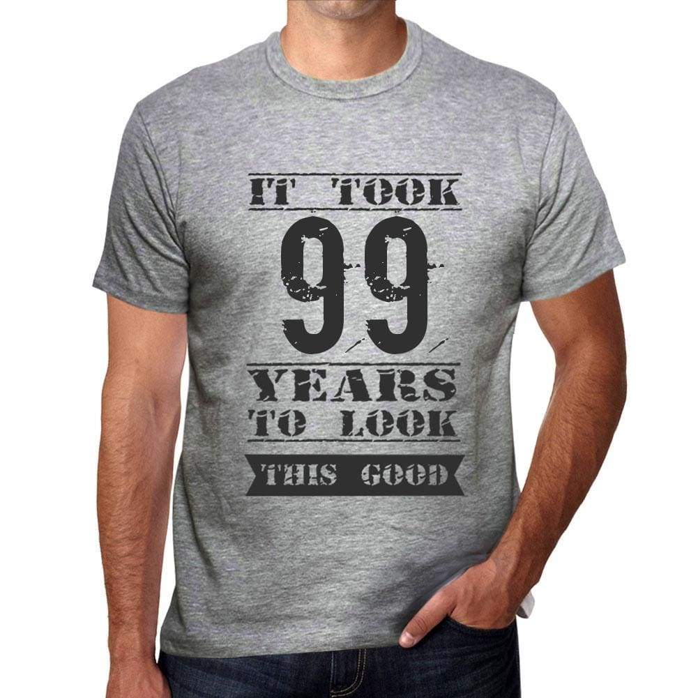 It Took 99 Years To Look This Good Mens T-Shirt Grey Birthday Gift 00479 - Grey / S - Casual