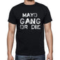 Mayo Family Gang Tshirt Mens Tshirt Black Tshirt Gift T-Shirt 00033 - Black / S - Casual