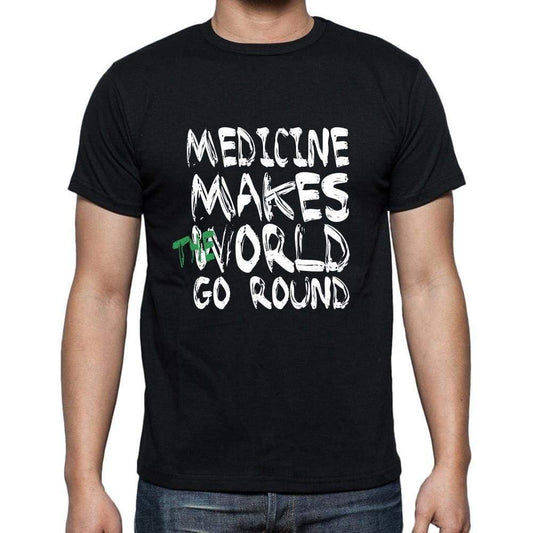 Medicine World Goes Round Mens Short Sleeve Round Neck T-Shirt 00082 - Black / S - Casual