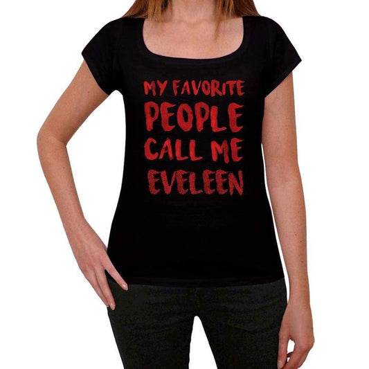 My Favorite People Call Me Eveleen Black Womens Short Sleeve Round Neck T-Shirt Gift T-Shirt 00371 - Black / Xs - Casual